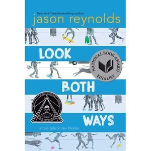 Look Both Ways: A Tale Told in Ten Blocks -- Jason Reynolds